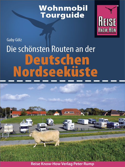 Title details for Reise Know-How Wohnmobil-Tourguide Deutsche Nordseeküste mit Hamburg und Bremen by Gaby Gölz - Available